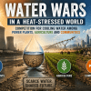 Water Wars in a Heat-Stressed World: Competition for Cooling Water Among Power Plants, Agriculture and Communities